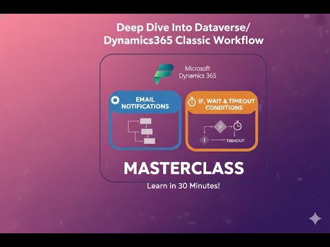 Deep Dive Into classic WorkFlows || IF, Wait & Timeout Conditions