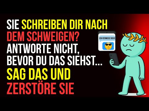 SIE SCHREIBEN DIR NACH DEM SCHWEIGEN? Diese BRUTALE Antwort wird sie ZERSTÖREN | Stoizismus