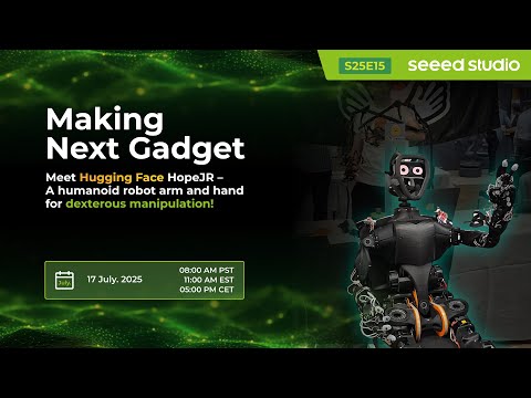 Making Next Gadget  |Meet Hugging Face HopeJR–A humanoid robot arm & hand for dexterous manipulation