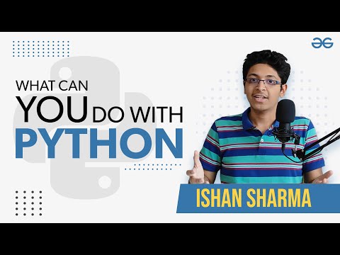 What Can You Do With Python? | GeeksforGeeks