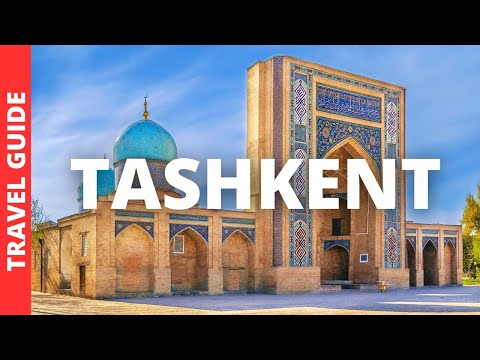 Tashkent Uzbekistan Travel Guide: 17 BEST Things To Do In Tashkent