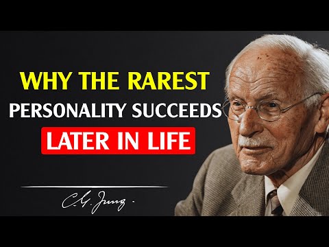 Why The Rarest Personality Succeeds Later In Life – Carl Jung
