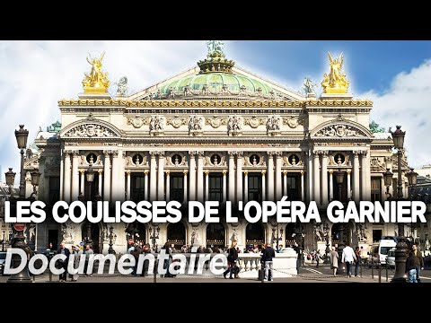 Les coulisses de l'opéra Garnier au coeur de Paris - Au cœur du patrimoine français | Documentaire