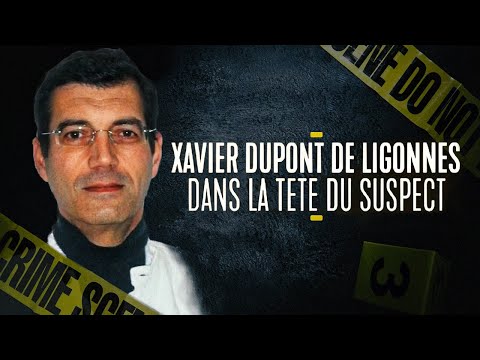 Dupont de Ligonnès | À travers les yeux de Xavier