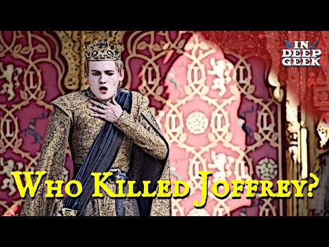 Who Killed Joffrey and Why?