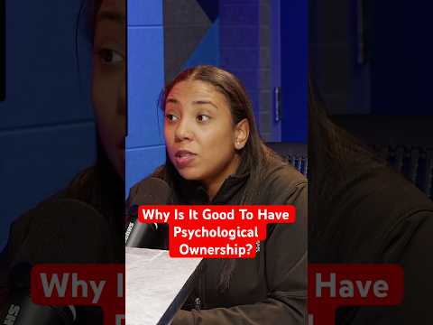 Why Is It Good To Have Psychological Ownership?
