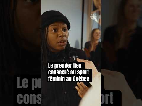 Le premier lieu consacré au sport féminin au Québec