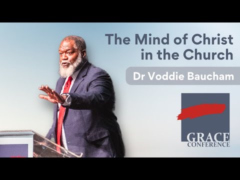 The Mind of Christ in the Church | Dr Voddie Baucham | Grace Conference NZ 2025 (Session 2)