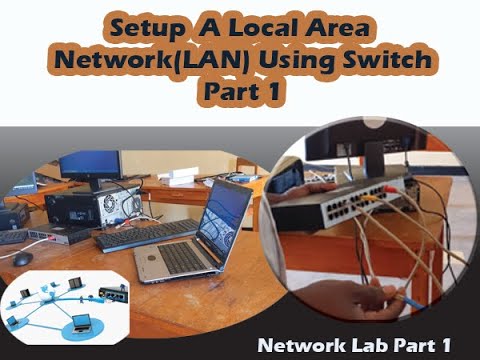 HOW TO SETUP LOCAL AREA NETWORK PART ONE(Practice LAB) 1