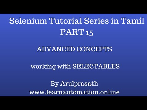 Selenium Tutorial Series | Part 15 | Working with Selectable | Tamil