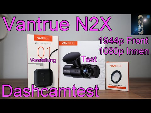 Dashcamtest Vantrue N2x - 1944p Front - 1080p Innen - 190€ UVP - Rabatt & Updates in Beschreibung