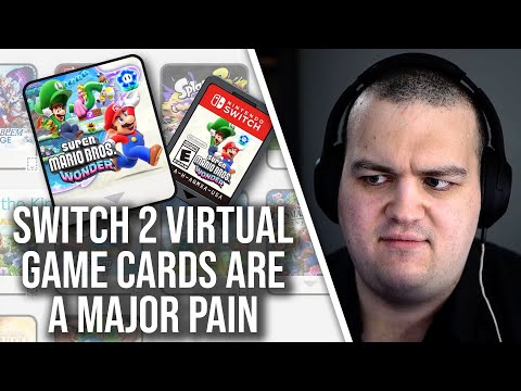 Switch 2 Virtual Game Cards Are A Major Pain - And Here's Why