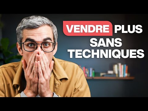 Comment vendre plus sans technique de vente
