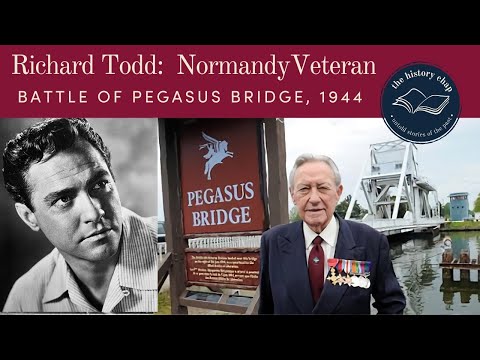 Richard Todd - The Real Story Of A WW2 D-Day Veteran