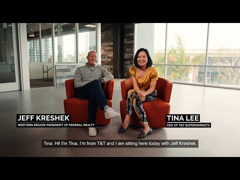 How Federal Realty brought T&T to San Jose - an interview with Tina Lee & Jeff Kreshek