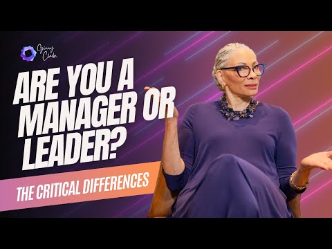 Are You a Manager or Leader? The Critical Differences