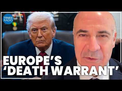Trump’s actions ‘look sinister’ as Belgium risks signing Europe’s ‘death warrant’ | Sir Bill Browder