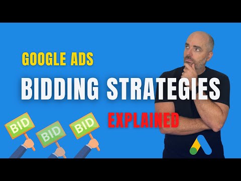 Google Ads Bidding Strategies Explained ... [I tell you when to use Maximize Conversions]