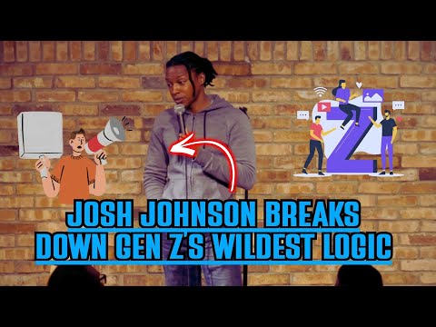 Josh Johnson Stand Up Comedy | Josh Johnson Breaks Down the Wildest Gen Z Logic