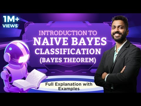 Lec-8: Naive Bayes Classification Full Explanation with examples | Supervised Learning
