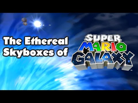 The Ethereal Skyboxes of Super Mario Galaxy