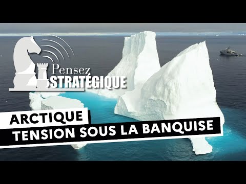 PENSEZ STRATÉGIQUE #17 🎙️ Arctique : tension sous la banquise
