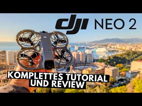 Ist die DJI NEO 2 WIRKLICH das ULTIMATIVE Upgrade ? Die KOMPLETTE Review mit vielen Tutorials