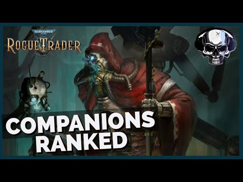 WH40K: Rogue Trader - Companions Ranked