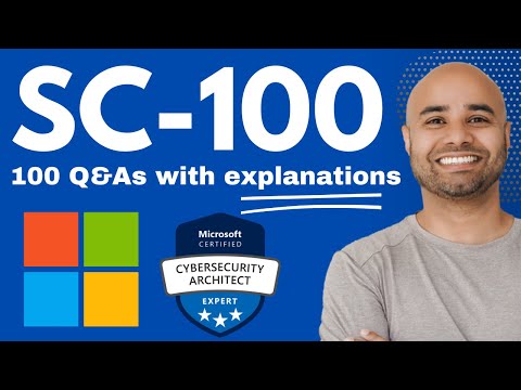 SC-100 Microsoft Cybersecurity Architect | 100 Mock Questions & Answers with Explanations