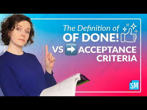 Definition of Done VS Acceptance Criteria | ScrumMastered