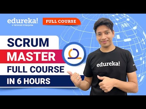 Scrum Master Full Course | Scrum Master Tutorial | Scrum Master Certification Training | Edureka