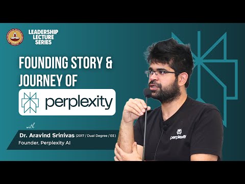 Founding story and journey of Perplexity: A conversational search engine by Dr. Aravind Srinivas