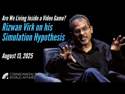 Are we Living Inside a Video Game? |  Rizwan Virk on his “Simulation Hypothesis”