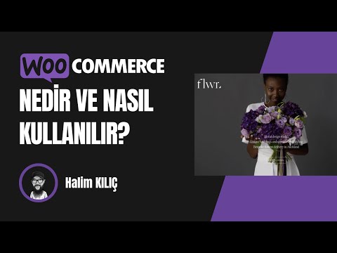 WOOCOMMERCE NEDİR, NASIL KULLANILIR - #woocommerce Dersleri