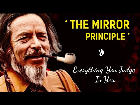 Alan Watts on The Mirror Principle | The Mirror Doesn’t Smile First