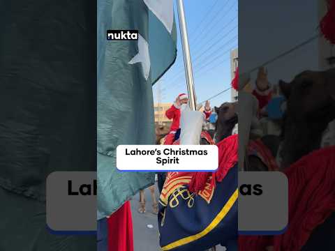 Watch Lahore's Christmas Spirit