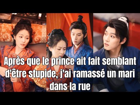 Elle épouse un imbécile, sans savoir qu'il est le puissant prince !