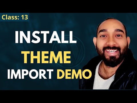 WordPress Theme Installation and One Click Demo Import | WordPress Basic to Advance Course #13