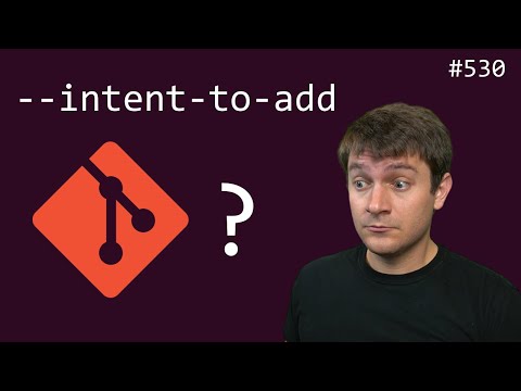 why git's --intent-to-add ? (intermediate) anthony explains #530