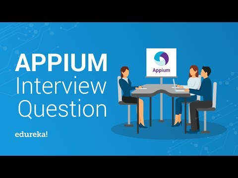 Appium Interview Questions and Answers | Mobile Testing Interview Questions and Answers | Edureka