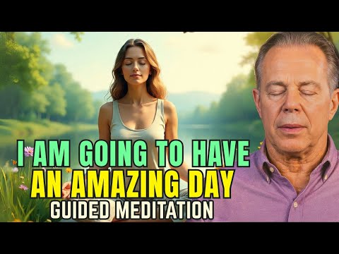 Dr. Joe Dispenza - BEST DAY EVER 2.0 | Positive Morning Meditation & Affirmations