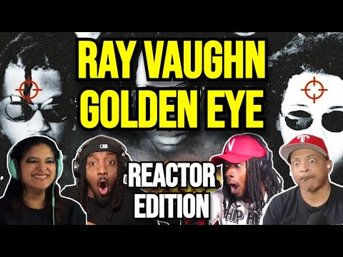 Ray Vaughn - Golden Eye - REACTION MASHUP