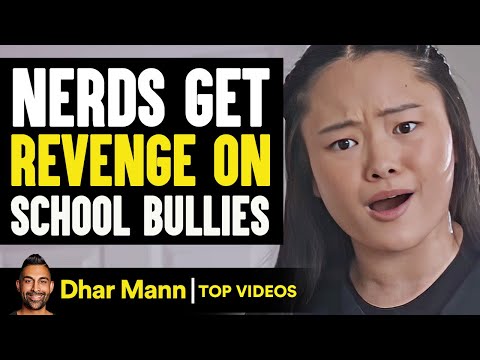 Nerds Get Revenge on School Bullies | Dhar Mann