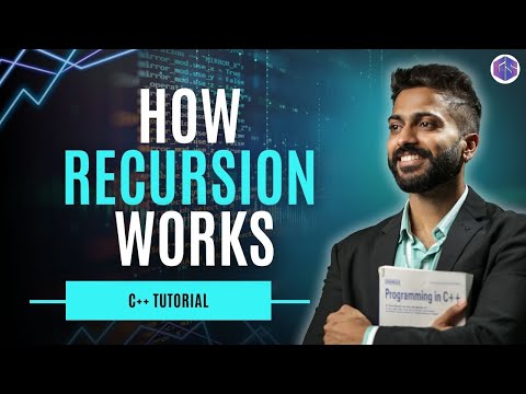 Lec-31: How Recursion Works in C++ Programming | C++ programming for beginners