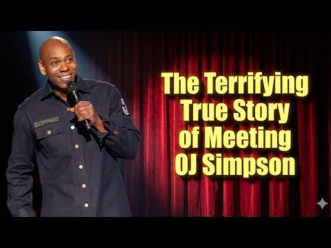 Dave Chappelle - The Terrifying True Story of Meeting OJ Simpson