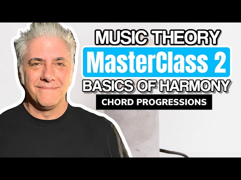 Music Theory Masterclass 2: Chord Progressions and Harmony