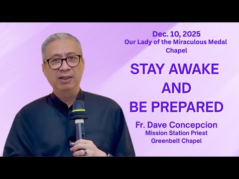 STAY AWAKE AND BE PREPARED  An Advent Recollection with Fr  Dave Concpcion on Dec 10, 2025
