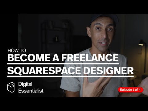 How to Become a Freelance Squarespace Designer | Episode 1 of 4