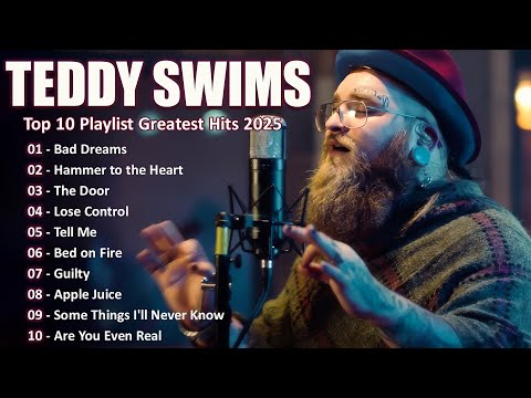 Teddy Swims Greatest Hits Full Album 2025 🎤 Best Songs Playlist with Lyrics