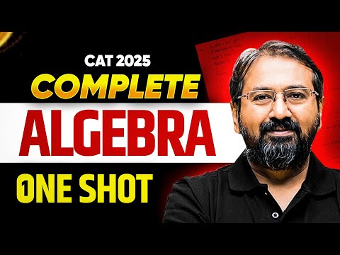 Complete Algebra for CAT 2025 ⚡ | One-Shot Marathon by Ronak Sir
